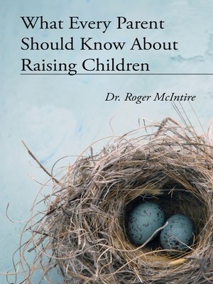 cover image of What Every Parent Should Know About Raising Children